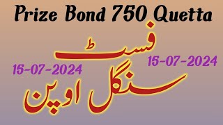 Prize Bond 750 15072024  Quetta Fast Single Open Roteen Formula  PBGF [upl. by Sirob]