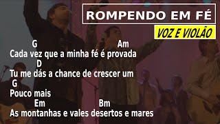 ROMPENDO EM FÉ  Comunidade da Zona Sul quotVoz e Violãoquot  Cifra Simplificada [upl. by Oniluap]