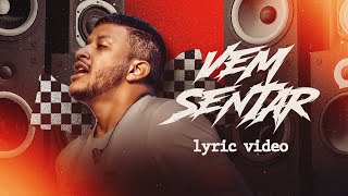 CELSINHO  Vem Sentar Lyric Video [upl. by Silevi79]