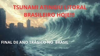 TSUNAMI DESTROI LITORAL BRASILEIRO [upl. by Relly178]