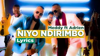 Meddy ft Adrien NIYO NDIRIMBO Lyrics Official Video [upl. by Fraase]