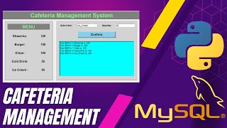 Python Projects Tkinter GUI Cafeteria Management System with Mysql Tutorial [upl. by Latsyc]