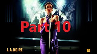 LA Noire Part 10  He Gots To Go [upl. by Abrahamsen]