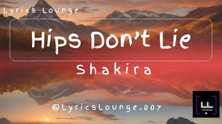 Hips Dont Lie  Shakira Lyrics [upl. by Kato]