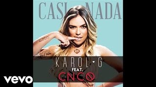 Karol G  Casi Nada ft CNCO Official Audio [upl. by Mihsah]