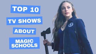 Top 10 TV Shows About Magic Schools [upl. by Nedia]