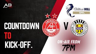 Aberdeen v St Mirren Countdown to KickOff Preview Show [upl. by Fogel]