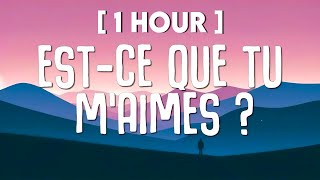 1 HOUR Maître Gims  Estce que tu maimes Lyrics  Paroles [upl. by Anirbaz]