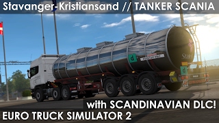 ETS2  Stavanger  Kristiansand  Scania Tanker  Euro Truck Simulator 2 Driving 3 [upl. by Hailee]