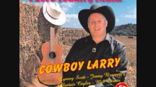 Cowboy Larry  We Cant Say No Feat Alastair Coyles [upl. by Ringler]