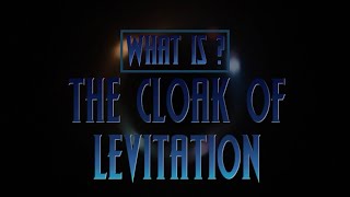 WHAT IS  S2 PT2 EP 8  THE CLOAK OF LEVITATION [upl. by Kristel707]