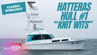 Hatteras Hull 1 quotKnit Witsquot  First Fiberglass Boat  BoatTEST [upl. by Jt803]