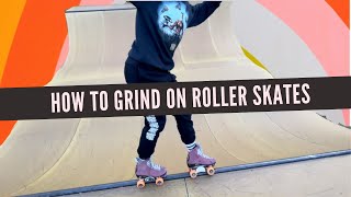 HOW TO GRIND ON ROLLER SKATES [upl. by Bertelli]