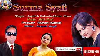 Surma SyaliLatest Gadwali Song 2018Jagdeesh BakrolaMeena rana [upl. by Caneghem610]