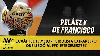 ¿Cuál fue el mejor futbolista extranjero que llegó al FPC este semestre [upl. by Illom]