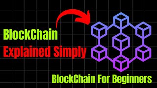 Blockchain Explained Simply  Blockchain for Beginners [upl. by Tiemroth467]