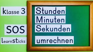 M  Stunden Minuten Sekunden umrechnen  Klasse 3  Umrechnungen von Zeiteinheiten  learnsticks [upl. by Nikaniki]