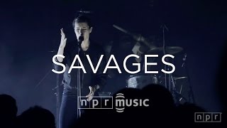 Savages Full Concert  NPR MUSIC FRONT ROW [upl. by Sollows745]