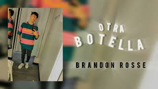 OTRA BOTELLA  Brandon Rosse  Edit VOL2 [upl. by Dincolo582]