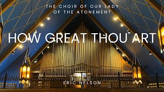 How Great Thou Art arr Eric Nelson [upl. by Alleuqcaj720]