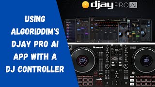 Using Algoriddims DJay Pro AI App With A DJ Controller [upl. by Alegnat256]