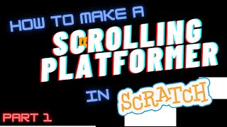 How to Make a Scrolling Platformer in Scratch Part 17 [upl. by Akehsay795]