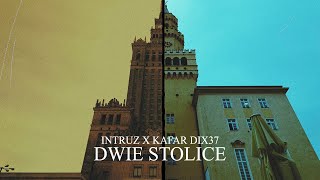 Intruz x Kafar Dix37  Dwie stolice prod Johnny Black [upl. by Erodoeht77]