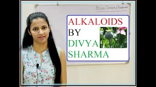 ALKALOIDS  SECONDARY METABOLITES  PHARMACOGNOSY  BY DIVYA SHARMA [upl. by Evaleen183]