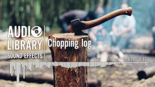 Chopping log  Sound Effect [upl. by Oly]