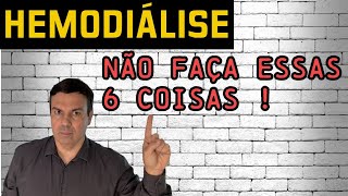 6 Coisas que Pacientes Dialíticos NÃO Devem FAZER [upl. by Ahsilet]