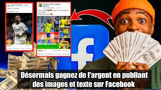 Vous pouvez désormais gagner de largent en publiant des images et textes sur Facebook Monétisation [upl. by Yenittirb142]