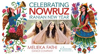 Farhangs Celebration of Nowruz Presents  The Melieka Fathi Dance Company [upl. by Dnomrej]