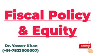 Fiscal Policy And Equity  Fiscal Policy  Equality  Fiscal Policy And Stability  Economics [upl. by Arratahs984]