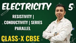 ELECTRICITY  RESISTIVITY  CONDUCTIVITY PARALLEL  SERIES  CLASS10TH  CBSE 202425 [upl. by Merilyn657]