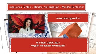 Ingatlanos PéntekÚj Falusi CSOK 2024Hogyan válasszak kivitelezőt [upl. by Daron]