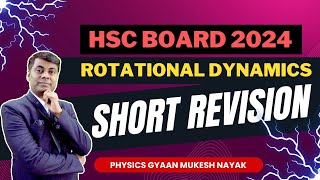 Rotational Dynamics Short Revision  HSC BOARD EXAM 2024  hsc2024  Mukesh Sir [upl. by Lazare]