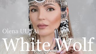 Olena UUTAi WHITE WOLF 🐺 Белая Волчица Олена УУТАй [upl. by Zachariah]