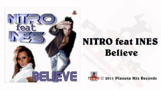 Nitro Feat Ines  Believe Radio Edit [upl. by Yesnyl131]