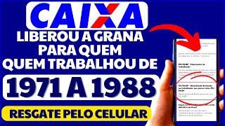 CAIXA TÁ CONVOCANDO QUEM TRABALHOU DE 1971 A 1988  PARA PAGAR DINHEIRO DAS COTAS DO PIS [upl. by Terbecki]