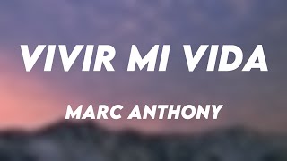 Vivir Mi Vida  Marc Anthony Lyrics Video 💸 [upl. by Ocirrej]