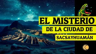 El misterio de Sacsayhuamán [upl. by Cnut]