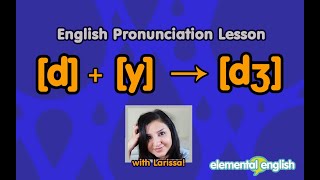 Transforming d  y in English Pronunciation [upl. by Bratton]