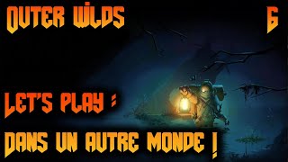 Outer wilds  Echo of the eye Lets play  Ep 6 Dans un autre monde [upl. by Meelak]