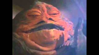 Jabba the Hutt says Ehhh [upl. by Drucie]