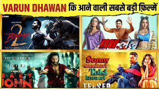 10 Varun Dhawan Big Upcoming Movies 20242025 Varun Dhawan Upcoming Bollywood Movies list 20242025 [upl. by Fisken]