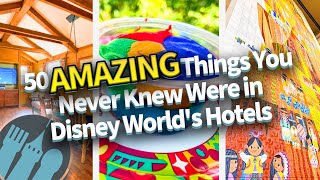 50 AMAZING Things You Never Knew Were in Disney Worlds Hotels [upl. by Gninnahc]