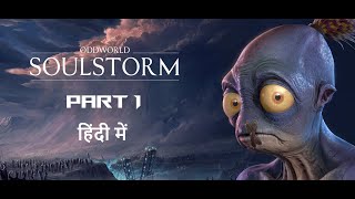 Oddworld Soulstorm In Hindi Part 1 Gameplay By TechTube [upl. by Docilla]