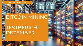 Bitcoin Mining Testbericht Dezember 2023 [upl. by Katharine]