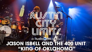 Jason Isbell and the 400 Unit on Austin City Limits quotKing of Oklahomaquot [upl. by Akkeber709]