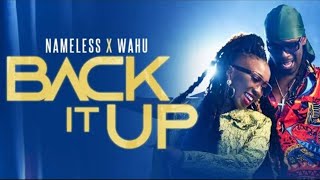 Nameless and Wahu The Mz BACK IT UP Official Video SKIZA 7301819 TO 811 [upl. by Suoilenroc]